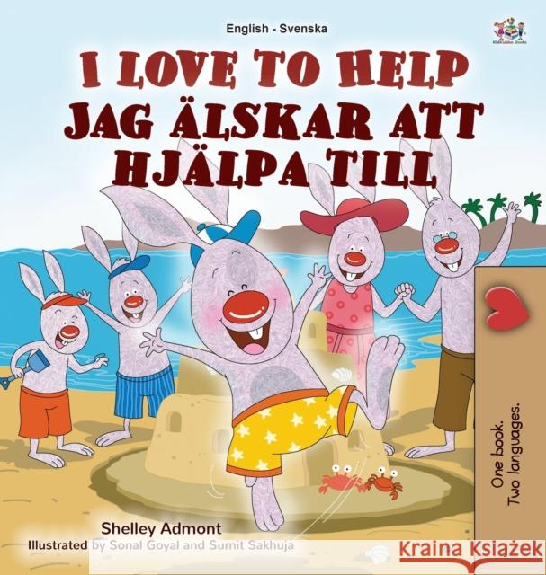 I Love to Help (English Swedish Bilingual Book for Kids) Kidkiddos Books 9781525935107