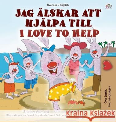 I Love to Help (Swedish English Bilingual Children's Book) Shelley Admont Kidkiddos Books 9781525935169 Kidkiddos Books Ltd.