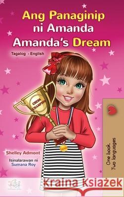 Amanda's Dream (Tagalog English Bilingual Children's Book) Shelley Admont Kidkiddos Books 9781525935985 Kidkiddos Books Ltd.
