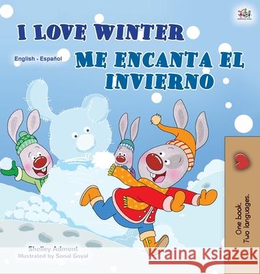 I Love Winter (English Spanish Bilingual Book for Kids) Shelley Admont Kidkiddos Books 9781525939006 Kidkiddos Books Ltd.