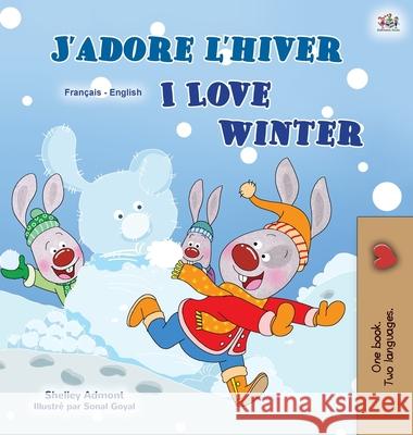 I Love Winter (French English Bilingual Children's Book) Shelley Admont Kidkiddos Books 9781525939341 Kidkiddos Books Ltd.