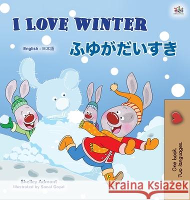 I Love Winter (English Japanese Bilingual Book for Kids) Shelley Admont Kidkiddos Books 9781525940286 Kidkiddos Books Ltd.