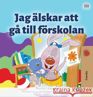 I Love to Go to Daycare (Swedish Children's Book) Shelley Admont Kidkiddos Books 9781525940989 Kidkiddos Books Ltd.
