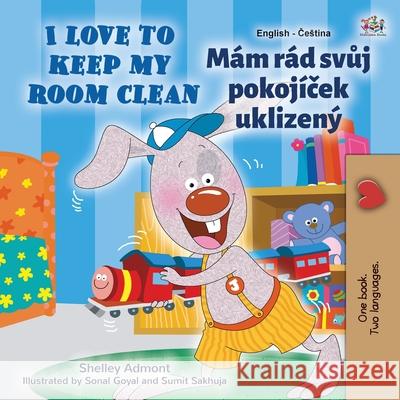 I Love to Keep My Room Clean (English Czech Bilingual Children's Book) Shelley Admont Kidkiddos Books 9781525941573 Kidkiddos Books Ltd.