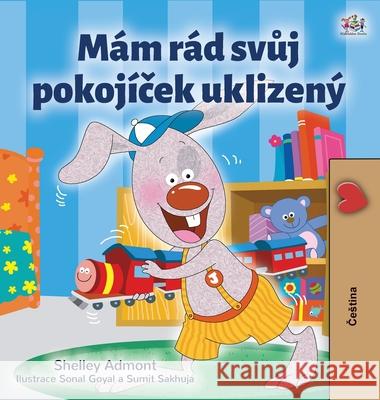 I Love to Keep My Room Clean (Czech Book for Kids) Shelley Admont Kidkiddos Books 9781525941610 Kidkiddos Books Ltd.