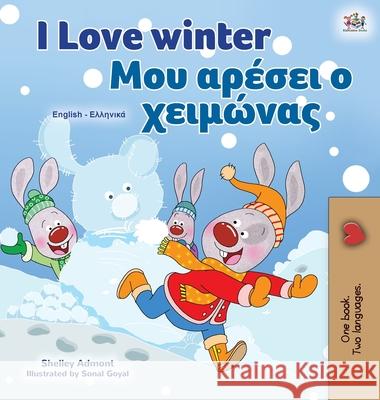 I Love Winter (English Greek Bilingual Children's Book) Shelley Admont Kidkiddos Books 9781525943010 Kidkiddos Books Ltd.