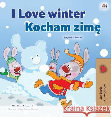 I Love Winter (English Polish Bilingual Book for Kids) Shelley Admont Kidkiddos Books 9781525943553 Kidkiddos Books Ltd.