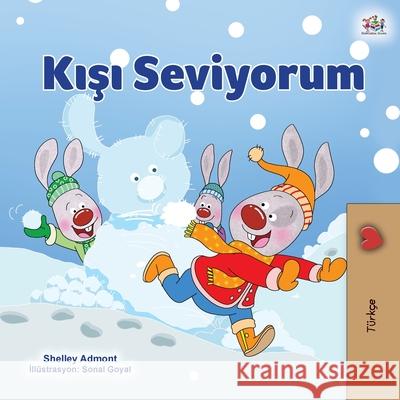 I Love Winter (Turkish Children's Book) Shelley Admont Kidkiddos Books 9781525944680 Kidkiddos Books Ltd.