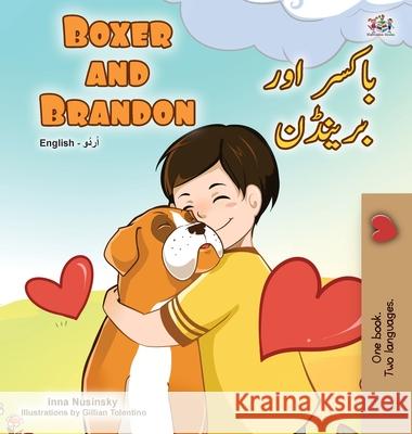 Boxer and Brandon (English Urdu Bilingual Book for Kids) Kidkiddos Books Inna Nusinsky 9781525945878 Kidkiddos Books Ltd.