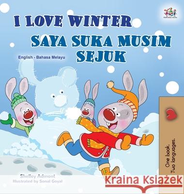 I Love Winter (English Malay Bilingual Book for Kids) Shelley Admont Kidkiddos Books 9781525946400 Kidkiddos Books Ltd.