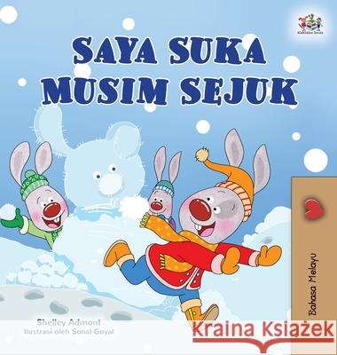 I Love Winter (Malay Children's Book) Shelley Admont Kidkiddos Books 9781525946431 Kidkiddos Books Ltd.
