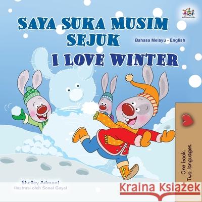 I Love Winter (Malay English Bilingual Book for Kids) Kidkiddos Books 9781525946455