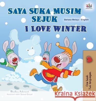 I Love Winter (Malay English Bilingual Book for Kids) Kidkiddos Books 9781525946462 Kidkiddos Books Ltd.