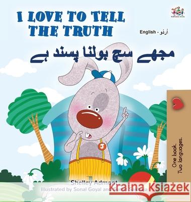 I Love to Tell the Truth (English Urdu Bilingual Book for Kids) Shelley Admont Kidkiddos Books 9781525947483 Kidkiddos Books Ltd.