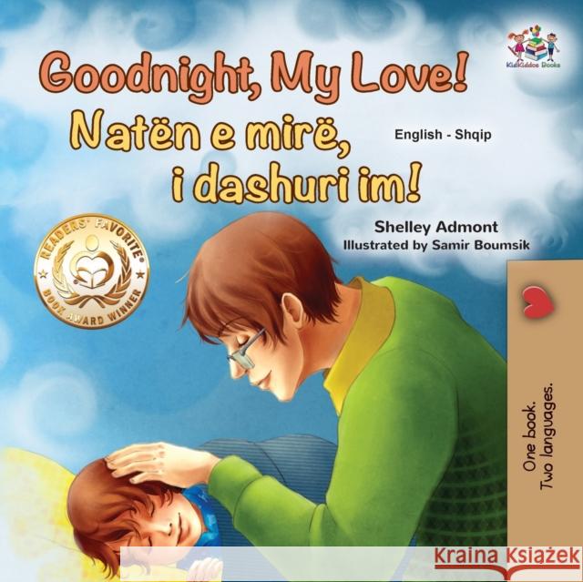 Goodnight, My Love! (English Albanian Bilingual Book for Kids) Books KidKiddos Books 9781525947568 KidKiddos Books Ltd