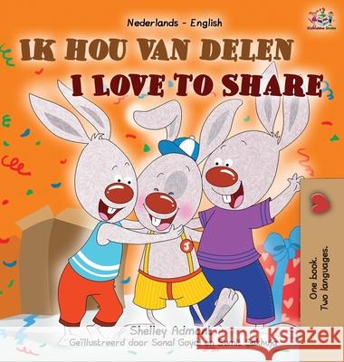 I Love to Share (Dutch English Bilingual Children's Book) Shelley Admont Kidkiddos Books 9781525947759 Kidkiddos Books Ltd.