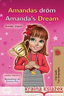 Amanda's Dream (Swedish English Bilingual Book for Kids) Kidkiddos Books 9781525948015