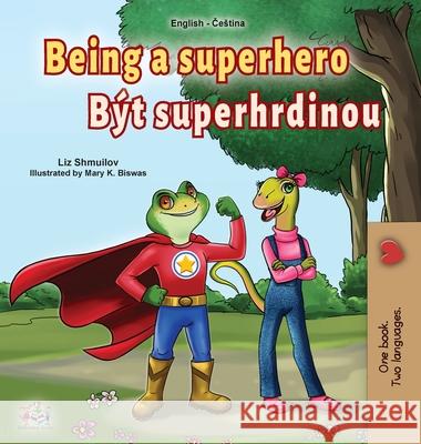 Being a Superhero (English Czech Bilingual Book for Kids) Books KidKiddos Books 9781525948244 KidKiddos Books Ltd