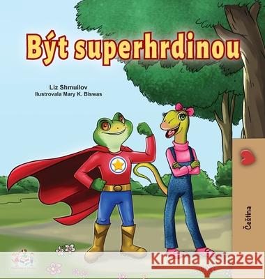 Being a Superhero (Czech children's Book) Books KidKiddos Books 9781525948275