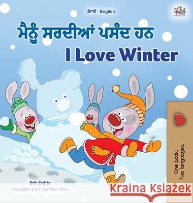 I Love Winter (Punjabi English Bilingual Children's Book - Gurmukhi) Shelley Admont Kidkiddos Books 9781525948657 Kidkiddos Books Ltd.