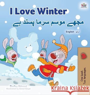 I Love Winter (English Urdu Bilingual Book for Kids) Shelley Admont Kidkiddos Books 9781525949258 Kidkiddos Books Ltd.