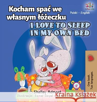 I Love to Sleep in My Own Bed (Polish English Bilingual Book for Kids) Books KidKiddos Books 9781525949708 KidKiddos Books Ltd