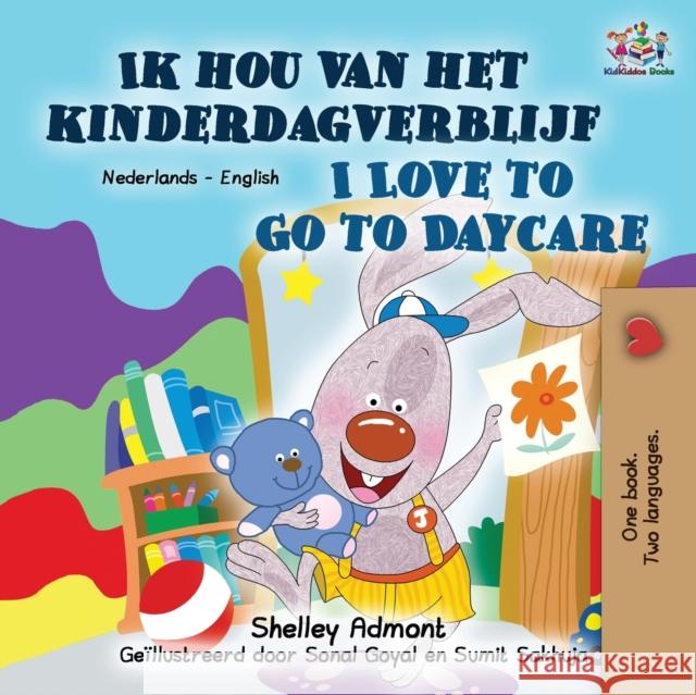 I Love to Go to Daycare (Dutch English Bilingual Book for Kids) Books KidKiddos Books 9781525949876 KidKiddos Books Ltd