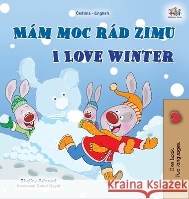 I Love Winter (Czech English Bilingual Book for Kids) Shelley Admont Kidkiddos Books 9781525950636 Kidkiddos Books Ltd.