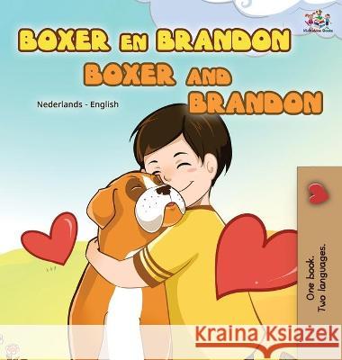 Boxer and Brandon (Dutch English Bilingual Book for Kids) Inna Nusinsky Kidkiddos Books 9781525951015 Kidkiddos Books Ltd.