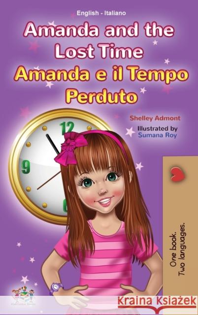 Amanda and the Lost Time (English Italian Bilingual Book for Kids) Shelley Admont Kidkiddos Books 9781525952487 Kidkiddos Books Ltd.
