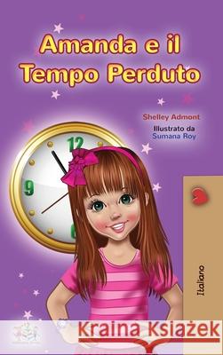 Amanda and the Lost Time (Italian Children's Book) Shelley Admont Kidkiddos Books 9781525952517 Kidkiddos Books Ltd.