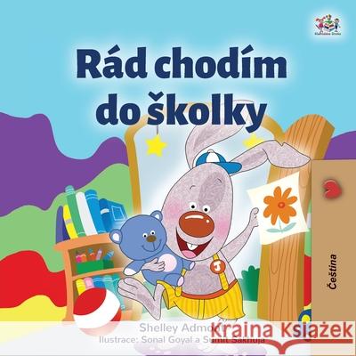 I Love to Go to Daycare (Czech Children's Book) Shelley Admont Kidkiddos Books 9781525953804 Kidkiddos Books Ltd.