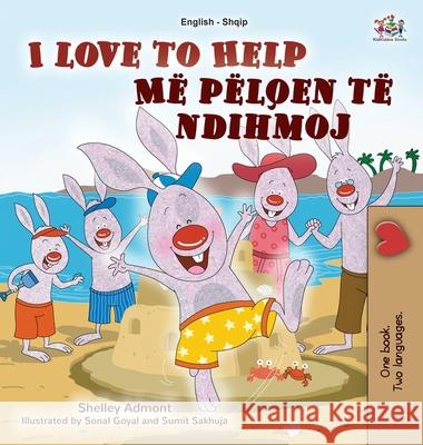 I Love to Help (English Albanian Bilingual Book for Kids) Shelley Admont Kidkiddos Books 9781525954412 Kidkiddos Books Ltd.