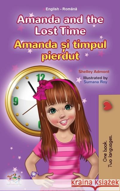 Amanda and the Lost Time (English Romanian Bilingual Book for Kids) Shelley Admont Kidkiddos Books 9781525954771 Kidkiddos Books Ltd.
