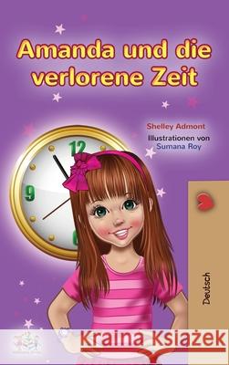 Amanda and the Lost Time (German Book for Kids) Shelley Admont Kidkiddos Books 9781525955075 Kidkiddos Books Ltd.