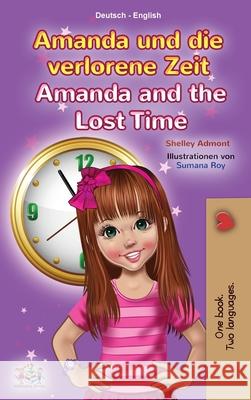 Amanda and the Lost Time (German English Bilingual Children's Book) Shelley Admont Kidkiddos Books 9781525955105 Kidkiddos Books Ltd.