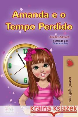Amanda and the Lost Time (Portuguese Book for Kids-Brazilian) Shelley Admont Kidkiddos Books 9781525955150 Kidkiddos Books Ltd.