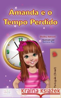 Amanda and the Lost Time (Portuguese Book for Kids-Brazilian) Shelley Admont Kidkiddos Books 9781525955167 Kidkiddos Books Ltd.