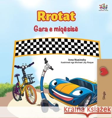 The Wheels The Friendship Race (Albanian Book for Kids) Inna Nusinsky Kidkiddos Books 9781525956690 Kidkiddos Books Ltd.