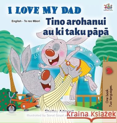 I Love My Dad (English Maori Bilingual Book for Kids) Shelley Admont Kidkiddos Books 9781525956959 Kidkiddos Books Ltd.