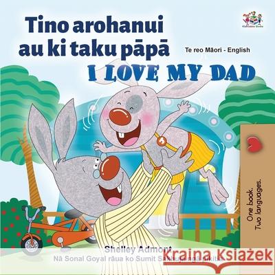 I Love My Dad (Maori English Bilingual Children's Book) Shelley Admont Kidkiddos Books 9781525957000 Kidkiddos Books Ltd.