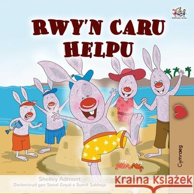 I Love to Help (Welsh Children's Book) Kidkiddos Books 9781525957338