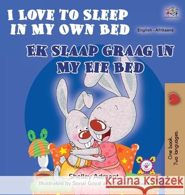 I Love to Sleep in My Own Bed (English Afrikaans Bilingual Book for Kids) Shelley Admont Kidkiddos Books 9781525957765 Kidkiddos Books Ltd.