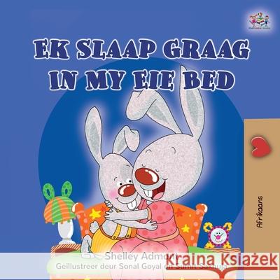 I Love to Sleep in My Own Bed (Afrikaans Children's Book) Shelley Admont Kidkiddos Books 9781525957789 Kidkiddos Books Ltd.