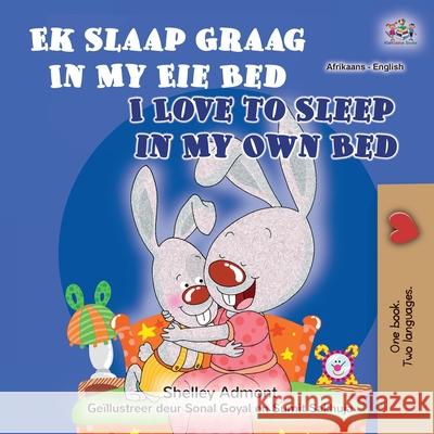 I Love to Sleep in My Own Bed (Afrikaans English Bilingual Children's Book) Shelley Admont Kidkiddos Books 9781525957819 Kidkiddos Books Ltd.