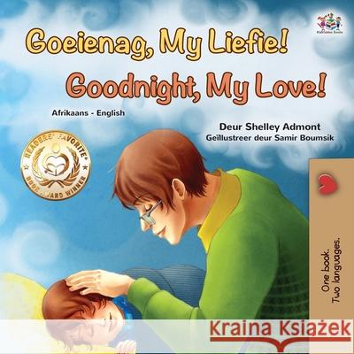 Goodnight, My Love! (Afrikaans English Bilingual Book for Kids) Shelley Admont Kidkiddos Books 9781525958526 Kidkiddos Books Ltd.