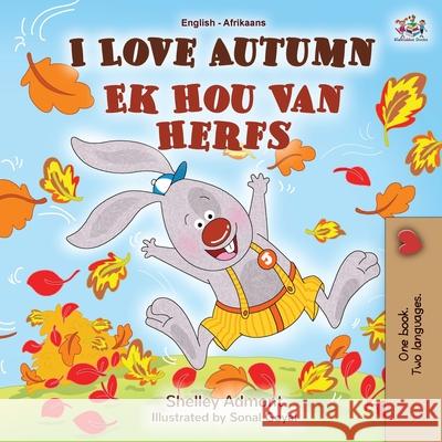 I Love Autumn (English Afrikaans Bilingual Book for Kids) Shelley Admont 9781525959011 Kidkiddos Books Ltd.