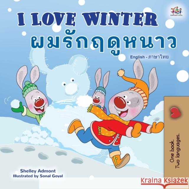 I Love Winter (English Thai Bilingual Book for Kids) Shelley Admont Kidkiddos Books 9781525959196 Kidkiddos Books Ltd.