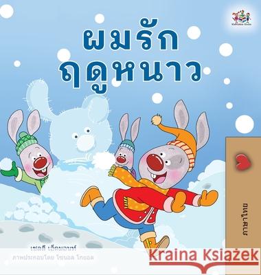 I Love Winter (Thai Children's Book) Shelley Admont Kidkiddos Books 9781525959233 Kidkiddos Books Ltd.