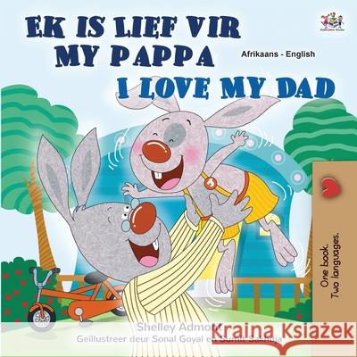 I Love My Dad (Afrikaans English Bilingual Book for Kids) Shelley Admont Kidkiddos Books 9781525959523 Kidkiddos Books Ltd.